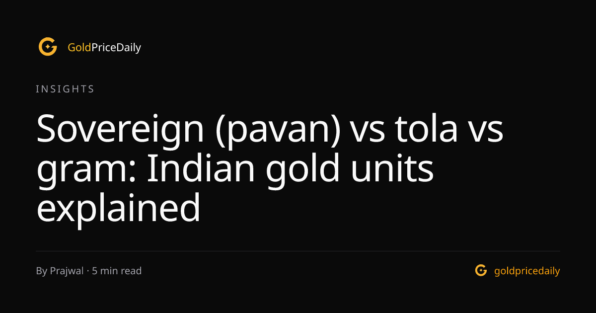 Sovereign (pavan) vs tola vs gram: Indian gold units explained | Gold ...